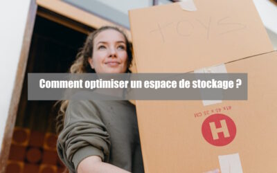 Garde-meubles, box, local, comment optimiser l’espace de stockage ?